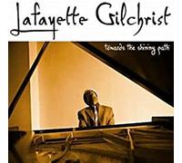 Gilchrist, Lafayette - Towards The Shining Path