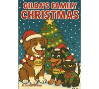 Gilda's Family Christmas: Gilda, Barnaby and Devil Cat celebrate Christmas with family, and learn the importance of family and coming together to ... and sharing (The Gilda Gang Adventures)