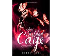 GILDED CAGE: An Enemies-to-Lovers Billionaire Romance of Power, Secrets, and Forbidden Desire (VEILED CROWN)