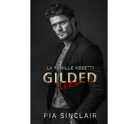 Gilded Lies: Une romance mafia sur une identité secrète (La Famille Rosetti Chicago)
