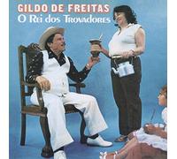 Gildo De Freitas - Rei Dos Trovadores