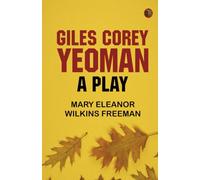 Giles Corey Yeoman: A Play