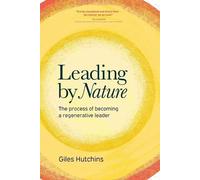 Giles Hutchins Leading by Nature (Tapa blanda)