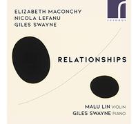 Giles Swayne (piano) - Relationships: Music for Violin & Piano by Maconchy, LeFanu & Swayne