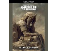 Gilgamesh and the Anunnaki: 6 (Boaz Mysteries)