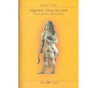 Gilgamesh. König von Uruk - Soloists, Choir, Combo and Saxophones - SCORE
