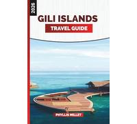 GILI ISLANDS TRAVEL GUIDE 2026: Explore Gili Trawangan, Meno, and Air with Ferry Tips, Diving Tours, and Local Dining