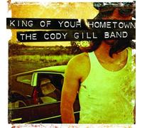 Gill, Cody Band - King of Your Hometown