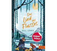 Gill Lewis Zanna Goldhawk Julia Süßb Das Lied des Flusses (Super les (Tapa dura)