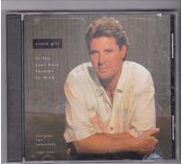 Gill, Vince - If You Ever Have Forever in Mind / Given More Time