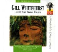Gill Whitehurst Green And Living Crown (CD) Album (Importación USA)
