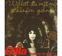 GILLA - Willst Du Mit Mir Schlafen Gehn?