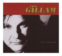 Gillam Tom - Never Look Back