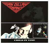 Gillan, Ian -Band- - Child in Time