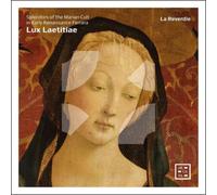 La Reverdie – Lux Laetitiae