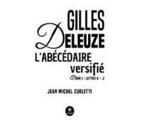 Gilles Deleuze Labécédaire Versifié - Tome 1 (ebook)