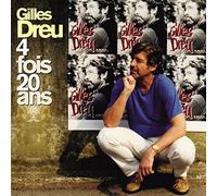 Gilles Dreu - Quatre Fois Vingt Ans