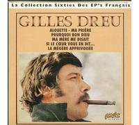 Gilles Dreux - Alouette, Pourquoi Bon Dieu, Ma Priere, La Megere Apprivoisee, Ma Mere Medisait