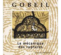 gilles gobeil - mecanique des ruptures (UK Import)