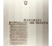 Gilles Jean - Tre Motetti [Vinilo]
