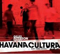 Gilles Peterson presents Havana Cultura - New Cuba Sound [ãƒœãƒ¼ãƒŠã‚¹ãƒˆãƒ©ãƒƒã‚¯åŽéŒ²ãƒ»解説ä»˜ãƒ»å›½å†…ç›¤ãƒ»2CD] (BRC247)