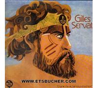GILLES SERVAT - CHANTEZ LA VIE L'AMOUR ET LA MORT (vinyle 33 tours)