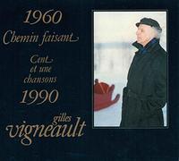 Gilles Vigneault - 101 Chansons