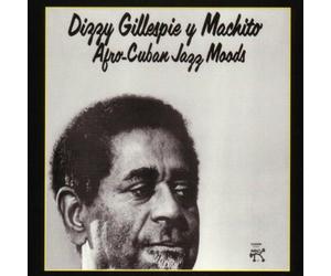 Gillespie Dizzy - Afro-Cuban Jazz Moods