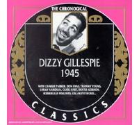 Gillespie, Dizzy - Classics 1945