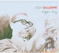 Gillespie Dizzy - Diggin' Dizz