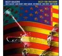 Gillespie, Dizzy - Dizzy for President (US Import)