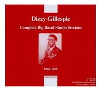 Gillespie, Dizzy - Dizzy Gillespie: Sesiones Completas De Big Band (1946-1960) ; Gillespie