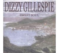 Gillespie Dizzy - Sweet Soul