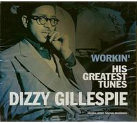 Gillespie, Dizzy - Workin' -His Greatest..