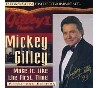 Gilley, Mickey - Make It Like The First Time