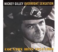 Gilley, Mickey - Overnight Sensation ~ Country Hits 19741984