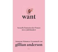 Gillian Anderso WANT: Sexuelle Fantasien der Frauen im 21. Jahrhunde (Tapa dura)