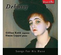 Gillian Keith - Debussy; Song For His Muse