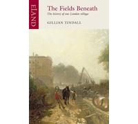 Gillian Tindall The Fields Beneath (Tapa blanda)