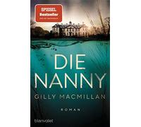 Gilly Macmillan Sabine Schilasky Die Nanny: Roman (Tapa blanda)