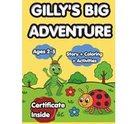 Gilly the Grasshopper’s Sunny Meadow Adventures: A Story Based Coloring Book for Kids Ages 2-5: A Deluxe Story Coloring Book for Toddlers. Bold and Easy Illustrations (Hardcover Gift Edition)