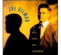 Gilman,Joe - Here, There and Everywhere
