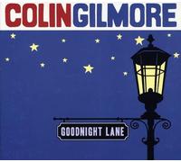 Gilmore, Colin - Goodnight Lane