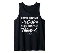 Gilmore Girls First I Drink The Coffee Camiseta sin Mangas