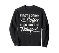 Gilmore Girls First I Drink The Coffee Sudadera