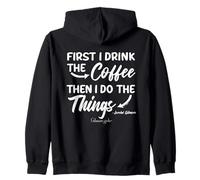 Gilmore Girls First I Drink The Coffee Sudadera con Capucha