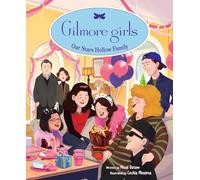 Gilmore Girls: Our Stars Hollow Family