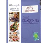Gilmore Girls: Sookie's Recipe Book: An Official Cookbook (Gilmore Girls: Official Cookbooks)