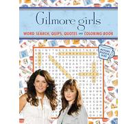 Gilmore Girls Word Search, Quips, Quotes, and Coloring Book (Coloring Book & Word Search)