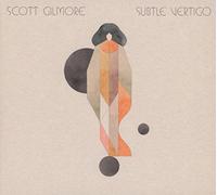 Gilmore, Scott - Subtle Vertigo